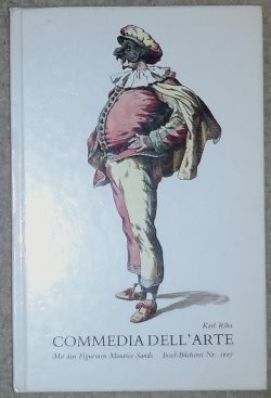 gebrauchtes Buch – Karl Riha – Commedia dell'Arte. Mit den Figurinen Maurice Sands.