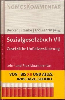 gebrauchtes Buch – Becker / Franke/ Molkentin Nomos Kommentar. Buch ist neu und eingeschweißt!! – SOZIALGESETZBUCH VII SGB VII Gesetzliche Unfallversicherung  Lehr- und Praxiskommentar  - 3. Auflage - NEU & OVP!