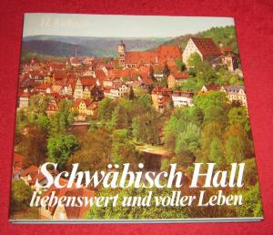 Schwäbisch Hall - liebenswert und voller Leben