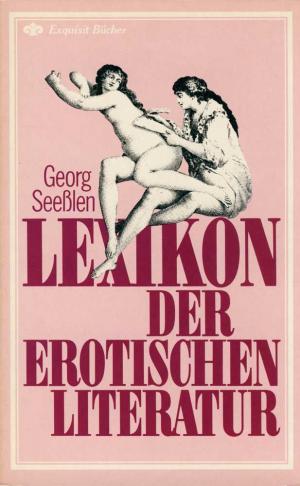 gebrauchtes Buch – Georg Seeßlen – Lexikon der erotischen Literatur