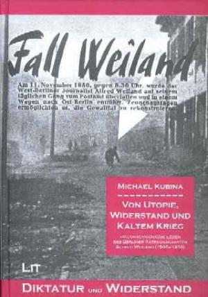 Von Utopie, Widerstand und Kaltem Krieg. Das unzeitgemäße leben des Berliner Rätekommunisten Alfred Weiland (1906-1978). [Rätekommunismus, Anarchismus […]