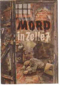 antiquarisches Buch – Hagen, Hans" – Mord in Zelle 7. Ein Tatsachenbericht geschildert nach den Aussagen von Hans Hagen.   [SW: Kalter Krieg,, Berlin, Spionage, CIC, KgU, DGB, Verfassungsschutz, Berlin, MfS, Staatssicherheit, SBZ, DDR]"