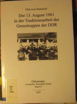 Der 13. August 1961 in der Traditionsarbeit der Grenztruppen der DDR. SW: antifaschistischer antiimperialistischer schutzwall Staatssicherheit Berliner […]