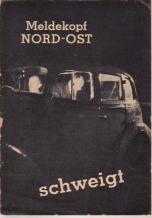 Meldekopf Nord-Ost schweigt. Hg. vom ZK der SED, Abt. Agitation und Presse/Rundfunk, [SW: Gehlen, CIA, CIC, Martin Schneising, Erich Eich, Wilhelm van […]