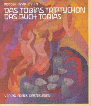 gebrauchtes Buch – Das Buch Tobias. Das Tobias-Triptychon