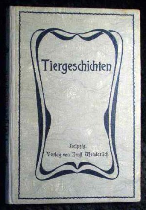 antiquarisches Buch – Tiergeschichten. Für die Jugend ausgewählt vom Hamburger Jugend-Schriften-Ausschuss.