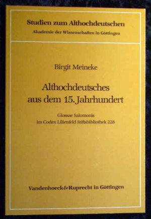 Althochdeutsches aus dem 15. Jahrhundert : Glossae Salomonis im Codex Lilienfeld Stiftsbibliothek 228. Studien zum Althochdeutschen ; Bd. 16