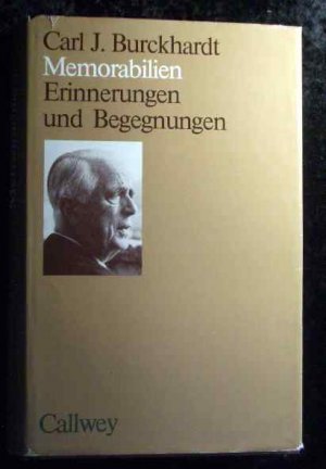 Memorabilien : Erinnerungen u. Begegnungen. Carl J. Burckhardt