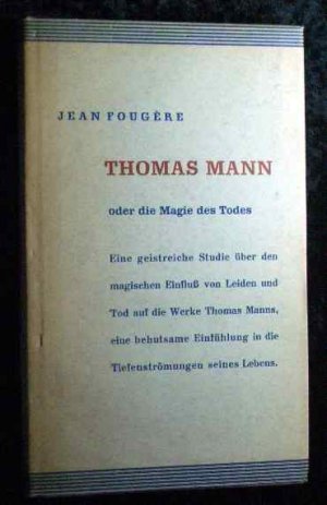 antiquarisches Buch – Fougère, Jean und Eva Kowalski – Thomas Mann oder die Magie des Todes. [Aus d. Franz. übers. von E. Kowalski]