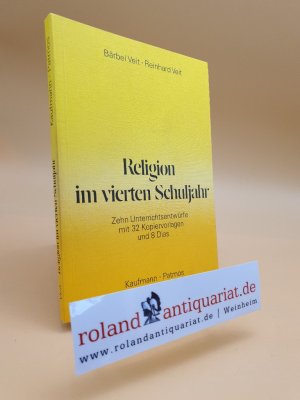 Religion im vierten Schuljahr. Zehn Unterrichtsentwürfe mit 32 Kopiervorlagen und 8 Dias.