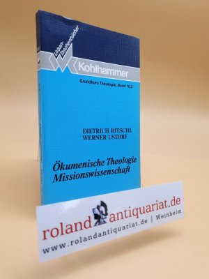 gebrauchtes Buch – Ritschl, Dietrich und Werner Ustorf – Ökumenische Theologie/ Missionswissenschaft. Stuttgart, Kohlhammer