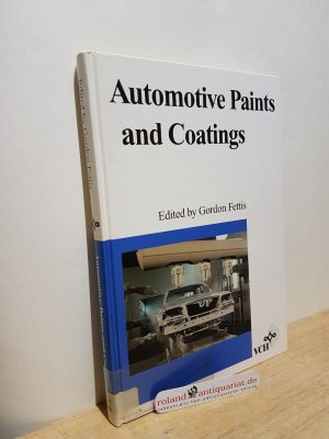 Automotive paints and coatings / ed. by Gordon Fettis