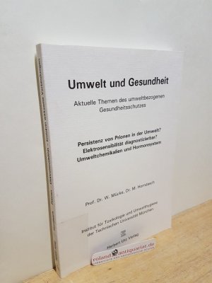 gebrauchtes Buch – Mücke, Wolfgang und Michaela Horndasch – Umwelt und Gesundheit : aktuelle Themen des umweltbezogenen Gesundheitsschutzes ; Persistenz von Prionen in der Umwelt? ; Elektronensensibilität diagnostizierbar? Umweltchemikalien und Hormonsystem / W. Mücke ; M. Horndasch