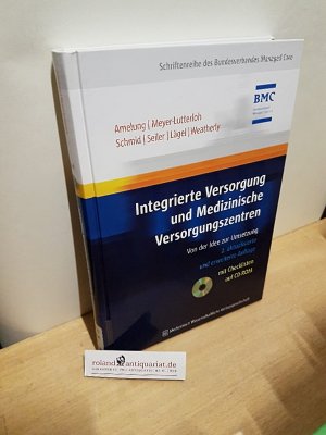 gebrauchtes Buch – Amelung, Volker Eric – Integrierte Versorgung und medizinische Versorgungszentren : von der Idee zur Umsetzung ; [mit Checklisten auf CD-ROM] / [BMC, Bundesverband Managed Care e.V.]. Amelung ... unter Mitw. von K. Bakarinow-Busse ... / Schriftenreihe des Bundesverbandes Managed Care