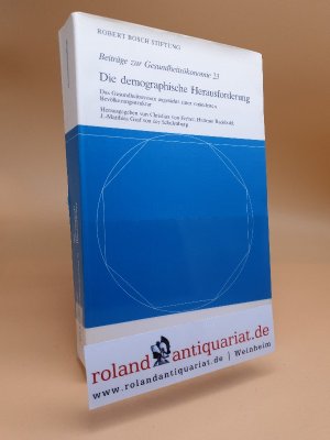 Die demographische Herausforderung : das Gesundheitssystem angesichts einer veränderten Bevölkerungsstruktur / hrsg. von Christian v. Ferber ... Mit Beitr. von Jens Bruder ... / Beiträge zur Gesundheitsökonomie ; 23