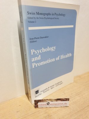 Psychology and Promotion of Health (Swiss Monographs in Psychology)