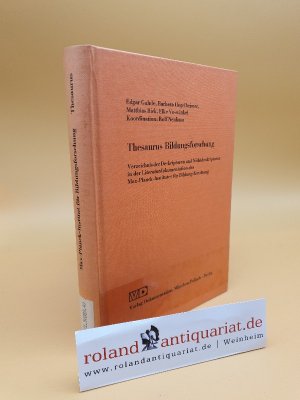 Thesaurus Bildungsforschung : Verz. d. Deskriptoren u. Nichtdeskriptoren in d. Literaturdokumentation des Max-Planck-Inst. f. Bildungsforschung / Edgar Guhde [u. a.]