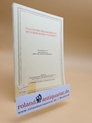 Staatliches Religionsrecht im europäischen Vergleich / hrsg. von Richard Puza ; Abraham Peter Kustermann. Mit Beitr. von Abraham Peter Kustermann ... / […]