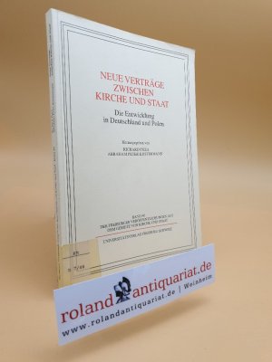 Neue Verträge zwischen Kirche und Staat : die Entwicklung in Deutschland und Polen / hrsg. von Richard Puza ; Abraham Peter Kustermann. Mit Beitr. von […]