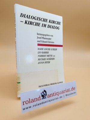 gebrauchtes Buch – Pfammatter, Josef, Eduard Christen L Gubler Marie u – Dialogische Kirche - Kirche im Dialog / hrsg. im Auftr. der Theologischen Hochschule Chur von Josef Pfammatter und der Theologischen Fakultät Luzern von Eduard Christen / Theologische Berichte ; 22