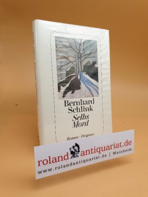 gebrauchtes Buch – Bernhard Schlink – Selbs Mord : Roman.