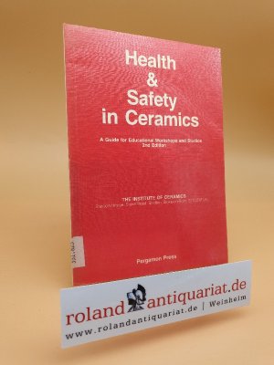 gebrauchtes Buch – Unknown Author Unknown – Health and safety in ceramics : a guide for educational workshops and studies / The Inst. of Ceramics