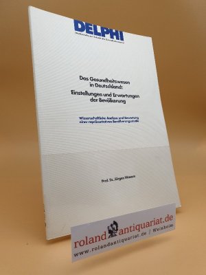 gebrauchtes Buch – Jürgen Wasem – Das Gesundheitswesen in Deutschland : Einstellungen und Erwartungen der Bevölkerung ; wissenschaftliche Analyse und Bewertung einer repräsentativen Bevölkerungsstudie