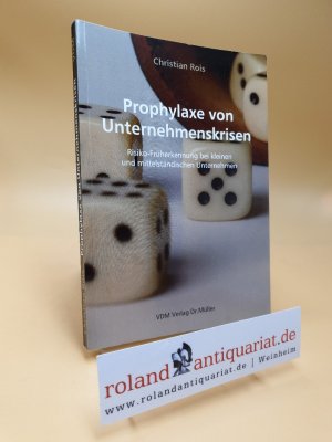 gebrauchtes Buch – Christian Rois – Prophylaxe von Unternehmenskrisen : Risiko-Früherkennung bei kleinen und mittelständischen Unternehmen / Christian Rois