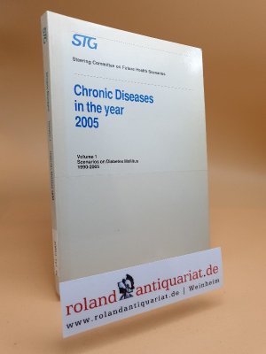 Chronic Diseases in the Year 2005, Volume 1: Scenarios on Diabetes Mellitus 1990-2005 Scenario Report commissioned by the Steering Committee on Future Health Scenarios