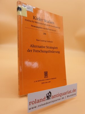 Alternative Strategien der Forschungsförderung / Kurt-Ludwig Gutberlet / Kieler Studien ; 184