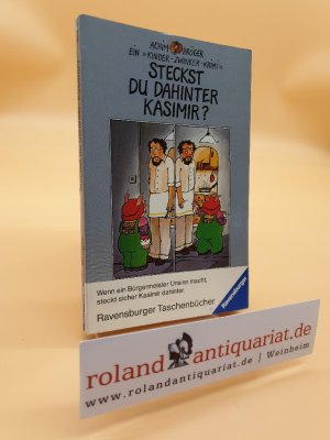 Steckst du dahinter, Kasimir? : Ein Kinder-Zwinker-Krimi. Ill. von Gisela Kalow / Ravensburger Taschenbücher ; Bd. 626 : Märchenhafte u. fantast. Geschichten