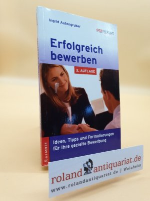 gebrauchtes Buch – Ingrid Autengruber – Erfolgreich bewerben: Ideen, Tipps und Formulierungen für Ihre gezielte Bewerbung