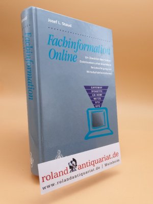 Fachinformation Online : ein Überblick über Online-Datenbanken unter besonderer Berücksichtigung von Wirtschaftsinformationen.