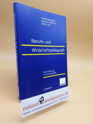 gebrauchtes Buch – Rebmann, Karin – Berufs- und Wirtschaftspädagogik : eine Einführung in Strukturbegriffe / Karin Rebmann ; Walter Tenfelde ; Ernst Uhe / Lehrbuch