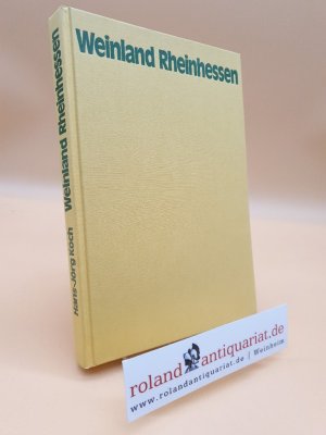 gebrauchtes Buch – Hans-Jörg Koch – Weinland Rheinhessen : Entdeckungs- u. Geniesserfahrten zu Reben, Kultur, Land u. Leuten / Hans-Jörg Koch. [Hrsg. in Zusammenarb. mit d. Werbegemeinschaft Rheinhessenwein] / Fahrten durch die deutschen Weinlande ; Bd. 5