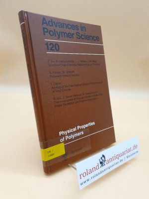 Physical Properties of Polymers (Advances in Polymer Science, 120, Band 120)