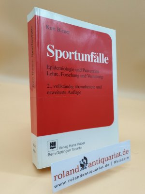 Sportunfälle : Epidemiologie und Prävention ; Lehre, Forschung, Verhütung / Kurt Biener