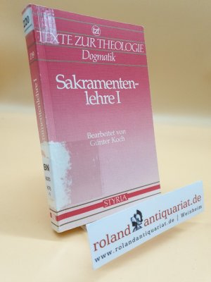 Sakramentenlehre, in 2 Bdn., Bd.1, Allgemeine Sakramentenlehre bis Firmung