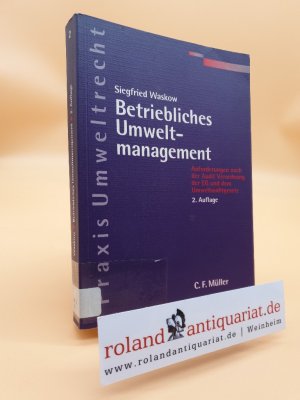 Betriebliches Umweltmanagement: Anforderungen nach der Audit-Verordnung der EG und dem Umweltauditgesetz