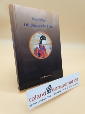 gebrauchtes Buch – Hans Bethge – Die chinesische Flöte : [Nachdichtungen chinesischer Lyrik] / Hans Bethge / Bethge, Hans: Nachdichtungen orientalischer Lyrik ; Bd. 1
