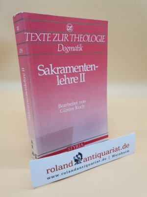 Sakramentenlehre Teil: 2., Eucharistie bis Ehesakrament