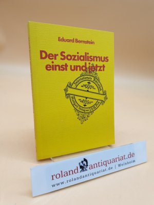 gebrauchtes Buch – BERNSTEIN E. – Der Sozialismus einst und jetzt. Streitfragen des Sozialismus in Vergangenheit und Gegenwart.