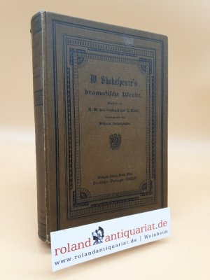 gebrauchtes Buch – Shakespeare, William und August Wilhelm von Schlegel und Ludwig Tieck – Shakespeares dramatische Werke