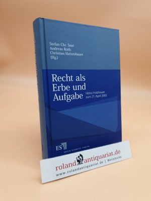 gebrauchtes Buch – Saar, Stefan Chr – Recht als Erbe und Aufgabe. Heinz Holzhauer zum 21. April 2005.