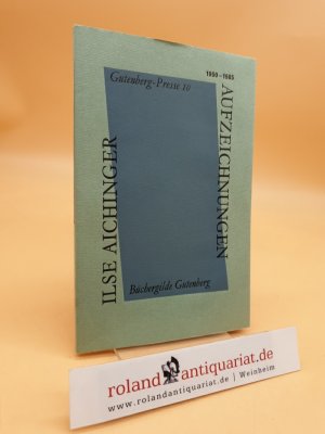 Ilse Aichinger: Aufzeichnungen 1950-1985 (Gutenberg-Presse 10)