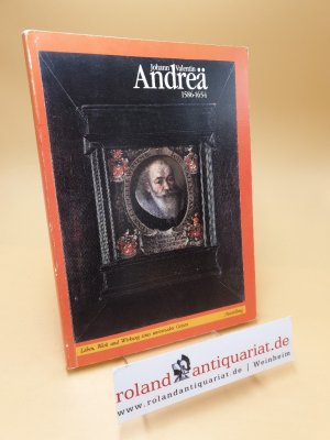 Andreae 1586-1654 ; Leben, Werk und Wirkung eines universalen Geistes