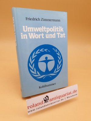 gebrauchtes Buch – Friedrich Zimmermann – Umweltpolitik in Wort und Tat