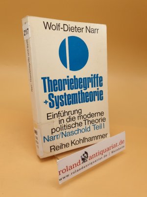 Theoriebegriffe und Systemtheorie ; Einführung in die moderne politische Theorie ; Band 1