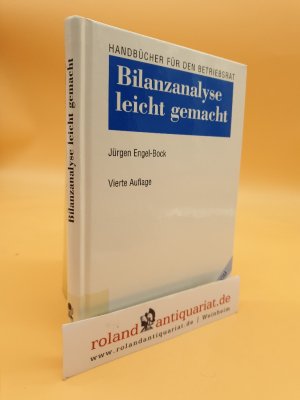 gebrauchtes Buch – Jürgen Engel-Bock – Bilanzanalyse leicht gemacht : eine Arbeitshilfe für Betriebsräte, Wirtschaftsausschussmitglieder und Arbeitnehmervertreter in Aufsichtsräten / Jürgen Engel-Bock / Handbücher für den Betriebsrat