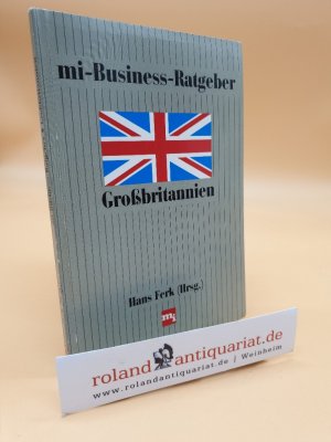 mi-Business-Ratgeber Grossbritannien / von Horst Scheiner. Hans Ferk (Hrsg.) / mi-Business-Ratgeber